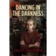 Dancing in the Darkness