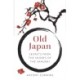 Old Japan: Secrets from the Shores of the Samurai