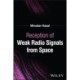Reception of Weak Radio Signals from Space
