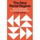 The New Racial Regime: Recalibrations of White Supremacy