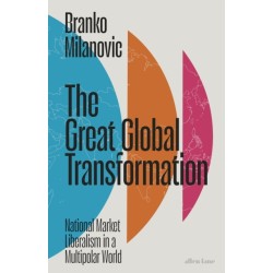 The Great Global Transformation: National Market Liberalism in a Multipolar World