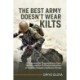 The Best Army Doesn't Wear Kilts: 10 Lessons for Organisations from the Successful Professionalisation of Uganda People’s Defence Forces