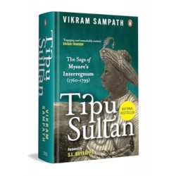 Tipu Sultan: The Saga of Mysore's Interregnum (1760–1799)