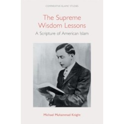 The Supreme Wisdom Lessons: A Scripture of American Islam