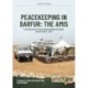 AMIS: Peacekeeping in Darfur: The African Union Mission in Sudan, 2004-2008