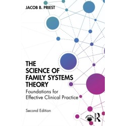 The Science of Family Systems Theory: Foundations for Effective Clinical Practice