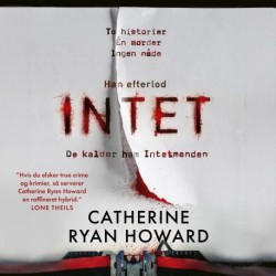 INTET: Han efterlod intet, de kaldte ham Intetmanden