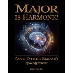 Major is Harmonic: (and Other Essays)