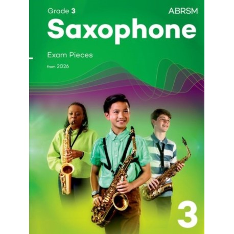 Saxophone Exam Pieces from 2026, ABRSM Grade 3: Selected from the syllabus from 2026. Saxophone Part & Piano Accompaniments