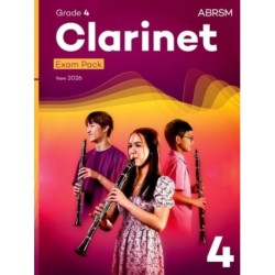 Clarinet Exam Pack from 2026, ABRSM Grade 4: Selected from the syllabus from 2026. Clarinet Part, Piano Accompaniment, Scales & Sight-Reading