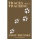 Tracks and Tracking (Legacy Edition): A Manual on Identifying, Finding, and Approaching Animals in The Wilderness with Just Their Tracks, Prints, and Other Signs