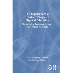 The Experiences of Disabled People in Physical Education: Reimagining Pedagogy through First-Person Accounts