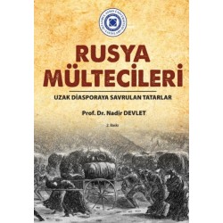 Rusya Multecileri: Uzak Diasporaya Savrulan Tatarlar