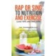 Rap or Sing to Nutrition and Exercise