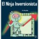 El Ninja Inversionista: Un libro para ninos sobre inversiones