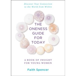 The Oneness Guide for Today: A Book of Insight for Young Women