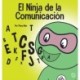 El Ninja de la Comunicacion: Un libro para ninos sobre escuchar y comunicarse de manera efectiva