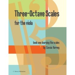 Three-Octave Scales for the Viola, Book One, Learning the Scales