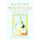 Dancing Molecules: An Intimate Dance With The Divine