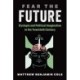 Fear the Future: Dystopia and Political Imagination in the Twentieth Century