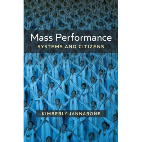 Mass Performance: Systems and Citizens