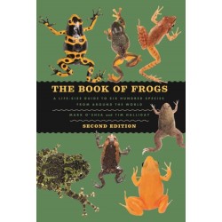 The Book of Frogs: A Life-Size Guide to Six Hundred Species from around the World, Second Edition