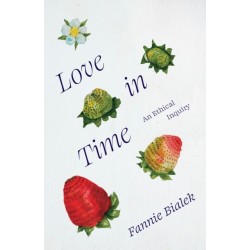 Love in Time: An Ethical Inquiry