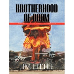 Brotherhood of Doom: Memoirs of a Navy Nuclear Weaponsman