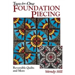 Two-for-one Foundation Piecing: Reversible Quilts and More