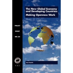 The New Global Economy and Developing Countries: Making Openness Work