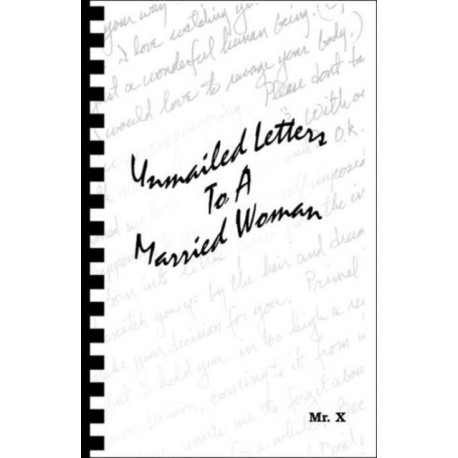 Unmailed Letters to a Married Woman