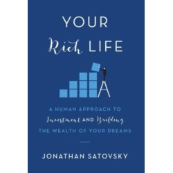 Your Rich Life: A Human Approach to Investment and Building the Wealth of Your Dreams