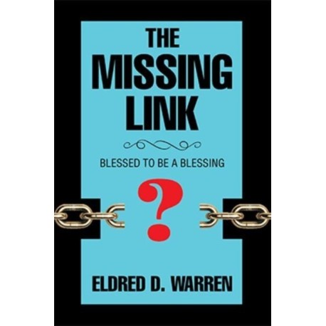 The Missing Link: Blessed to Be a Blessing