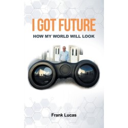 I Got Future: How My World Will Look