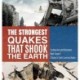 The Strongest Quakes That Shook the Earth Earthquakes and Volcanoes Book Grade 5 Children's Earth Sciences Books