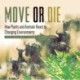 Move or Die: How Plants and Animals React to Changing Environments Ecology Books Grade 3 Children's Environment Books