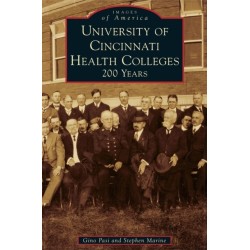 University of Cincinnati Health Colleges: 200 Years
