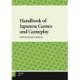 Handbook of Japanese Games and Gameplay