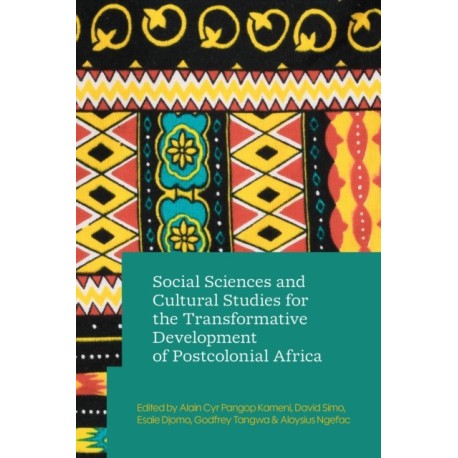 Social Sciences and Cultural Studies for the Transformative Development of Postcolonial Africa
