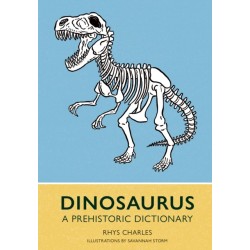 Dinosaurus: A Prehistoric Dictionary