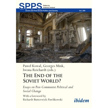 The End of the Soviet World? Essays on Post-Communist Political and Social Change