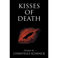 Kisses of Death: Poems by Chantelle Schenck