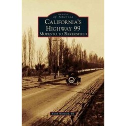 California's Highway 99: Modesto to Bakersfield