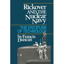Rickover and the Nuclear Navy: The Discipline of Technology