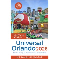 The Unofficial Guide to Universal Orlando 2026