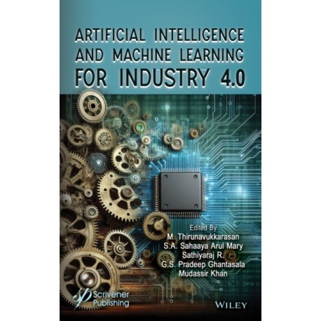 Artificial Intelligence and Machine Learning for Industry 4.0