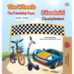 The The Wheels The Friendship Race (English Czech Bilingual Children's Book)