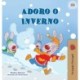 I Love Winter (Portuguese Book for Kids- Portugal)