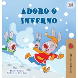 I Love Winter (Portuguese Book for Kids- Portugal)