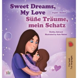 Sweet Dreams, My Love (English German Bilingual Book for Kids)